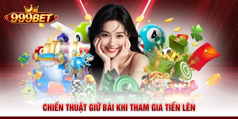 Chiến thuật giữ bài khi tham gia tiến lên